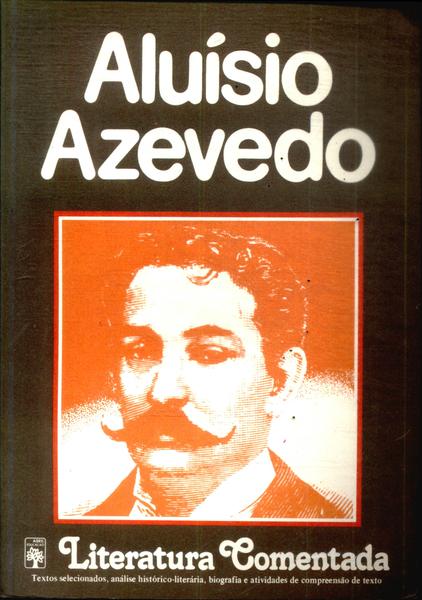 Literatura Comentada: Aluísio Azevedo