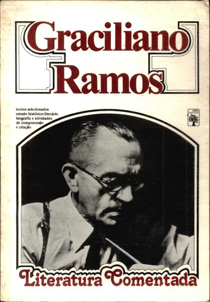 Literatura Comentada: Graciliano Ramos