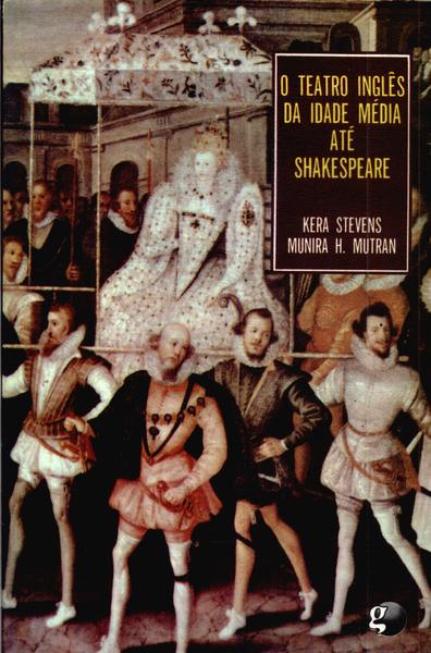 O Teatro Inglês Da Idade Média Até Shakespeare