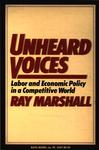 Unheard Voices: Labor and Economic Policy in a Competitive World
