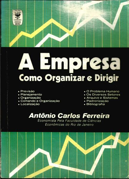 A Empresa: Como Organizar E Dirigir