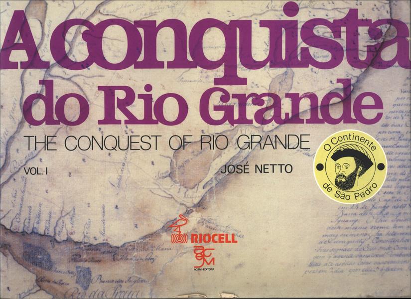 A Conquista Do Rio Grande Vol 1
