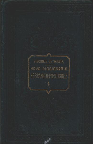 Novo Diccionario Hespanhol-portuguez E Portuguez-hespanhol (2 Volumes - 1916)