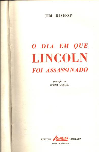 O Dia Em Que Lincoln Foi Assassinado