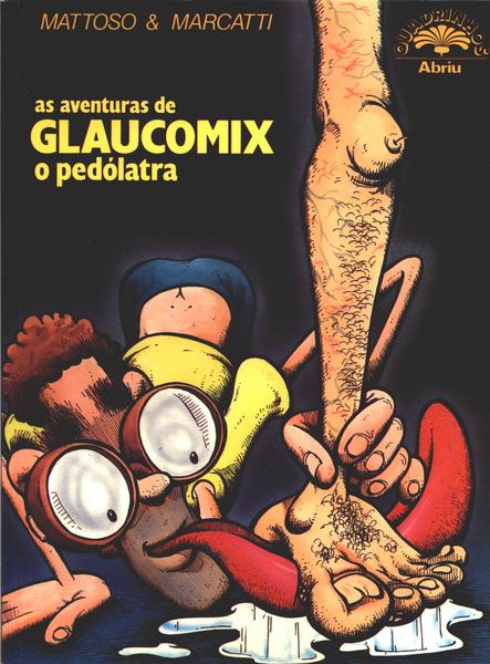 As Aventuras De Glaucomix O Pedólatra