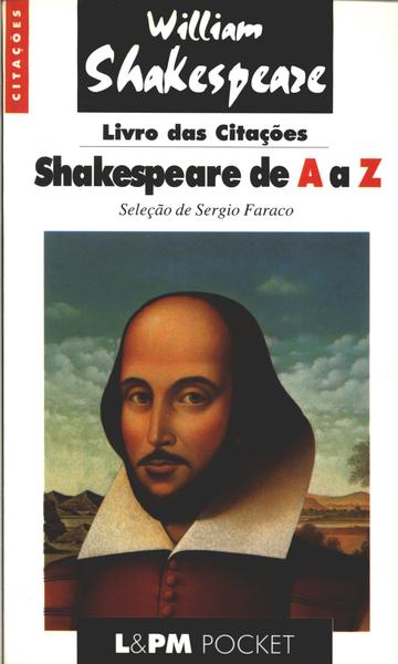 Shakespeare De A A Z : Livro Das Citações