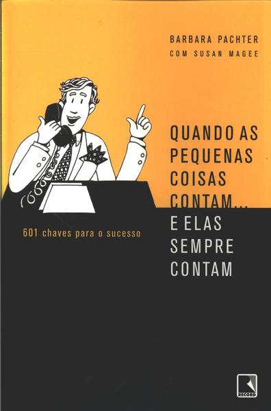 Quando As Pequenas Coisas Contam...e Elas Sempre Contam