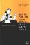 Quando As Pequenas Coisas Contam...e Elas Sempre Contam