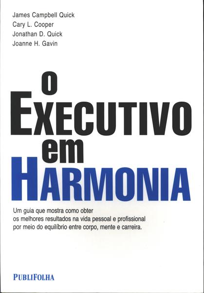 O Executivo Em Harmonia