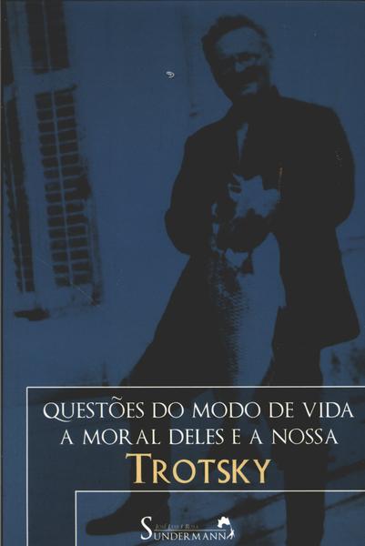 Questões Do Modo De Vida A Moral Deles E A Nossa