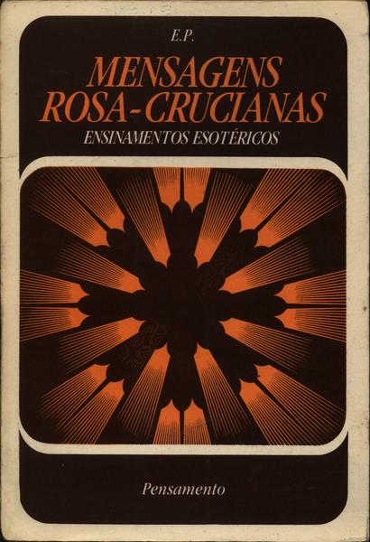 Mensagens Rosa-crucianas: Ensinamentos Esotéricos