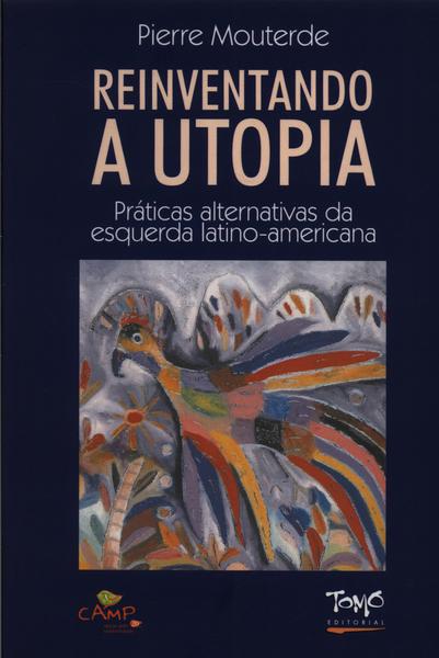 Reinventando A Utopia