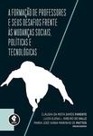 A Formação de Professores e seus Desafios Frente às Mudanças Sociais, Políticas e Tecnológicas