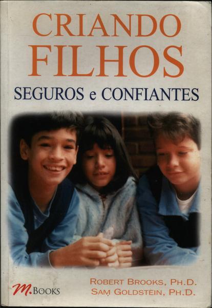 Criando Filhos Seguros E Confiantes