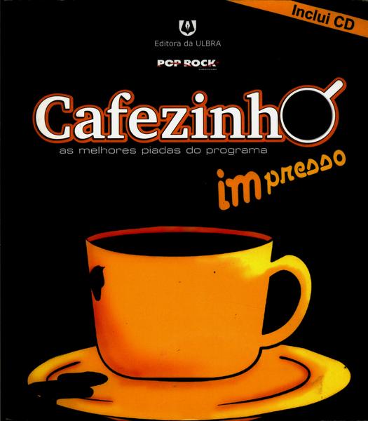Cafezinho Impresso (inclui Cd)