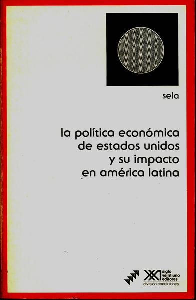 La Política Económica De Estados Unidos Y Su Impacto En América Latina