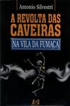 A Revolta Das Caveiras Na Vila Da Fumaça