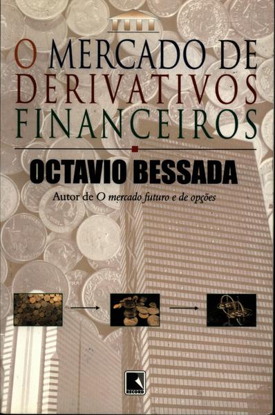 O Mercado De Derivativos Financeiros