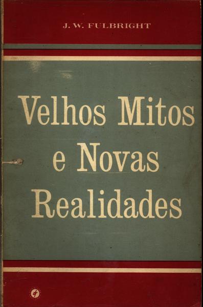 Velhos Mitos E Novas Realidades