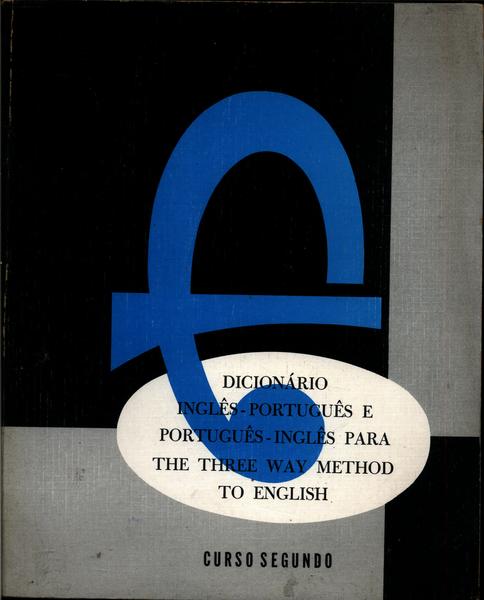 Dicionário Inglês-português E Português-inglês Para The Three Way Method To English