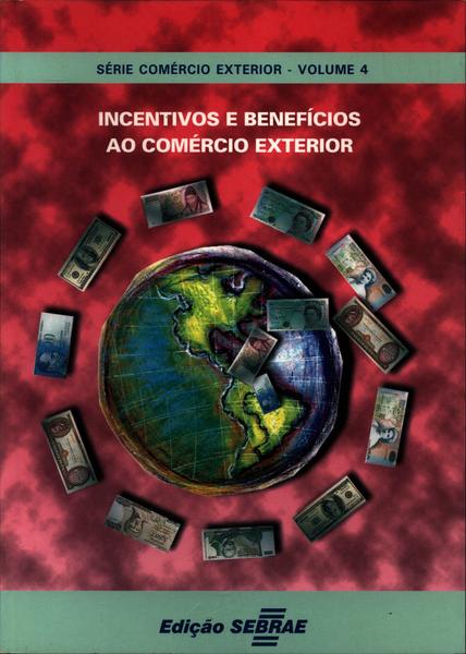 Incentivos E Benefícios Ao Comércio Exterior