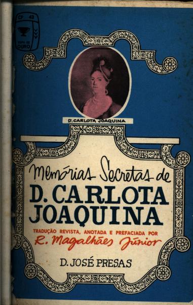 Memórias Secretas De D. Carlota Joaquina