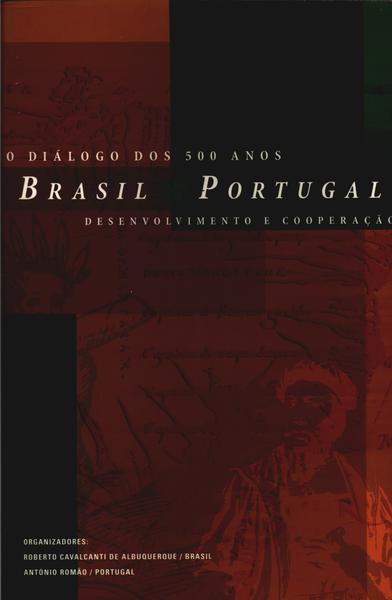 Brasil Portugal: Desenvolvimento E Cooperação