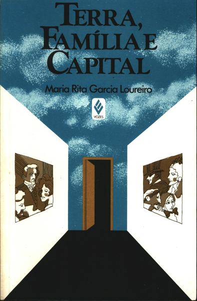 Terra, Família E Capital