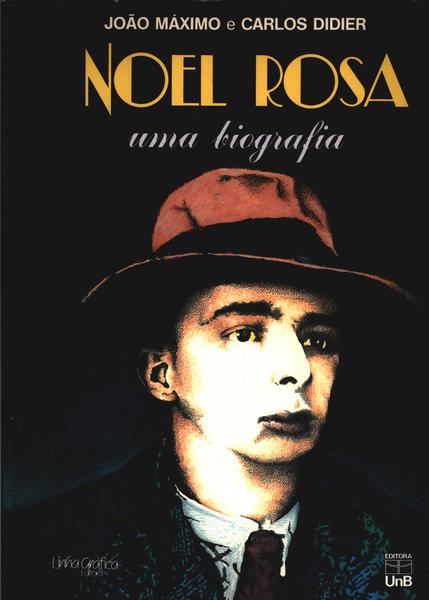 Noel Rosa: Uma Biografia