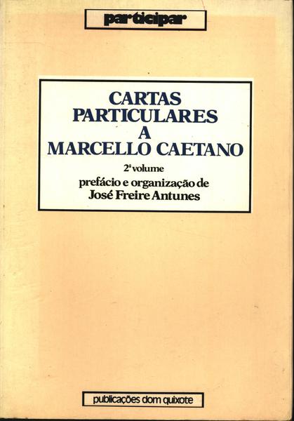 Cartas Particulares A Marcello Caetano Vol 2