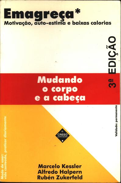 Emagreça: Mudando O Corpo E A Cabeça