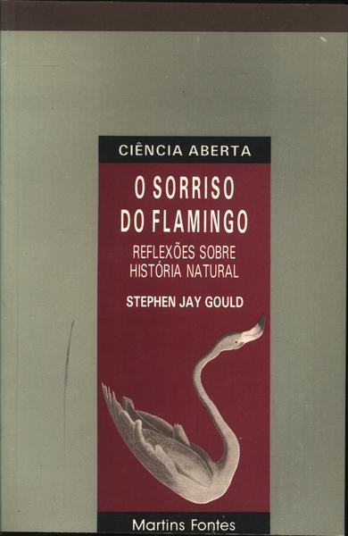O Sorriso Do Flamingo: Reflexões Sobre História Natural
