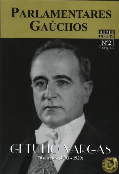 Parlamentares Gaúchos: Getúlio Vargas