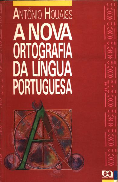 A Nova Ortografia Da Língua Portuguesa