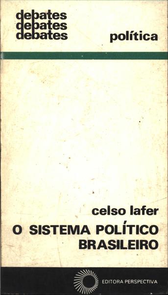 O Sistema Político Brasileiro: Estrutura E Processo