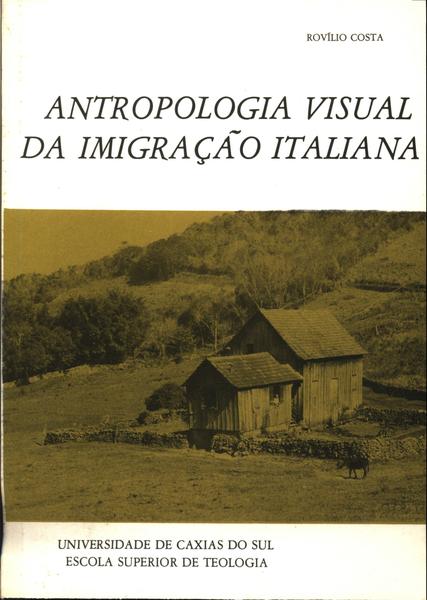 Antropologia Visual Da Imigração Italiana