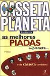 As Melhores Piadas Do Planeta... E Da Casseta Também!