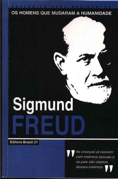 Os Homens Que Mudaram A Humanidade: Sigmund Freud