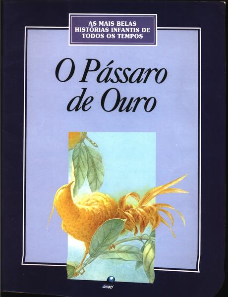 O Pássaro De Ouro