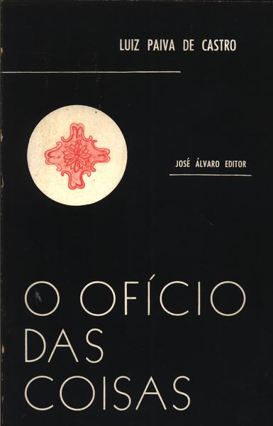 O Ofício Das Coisas