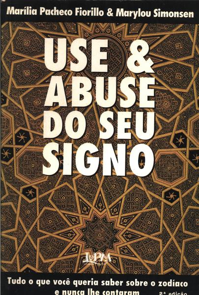 Use E Abuse Do Seu Signo