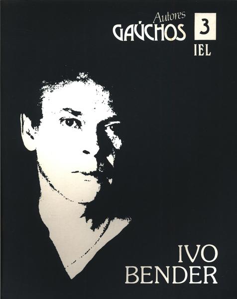 Autores Gaúchos: Ivo Bender