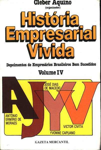 História Empresarial Vivida Vol 4