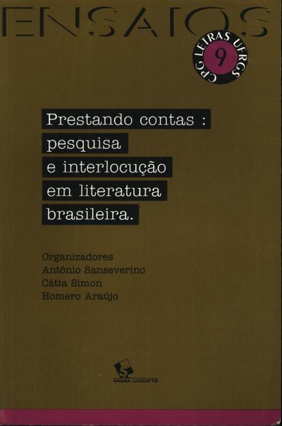 Prestando Contas: Pesquisa E Interlocução Em Literatura Brasileira