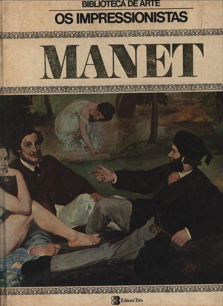 Os Impressionistas: Manet