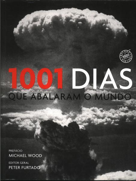 1001 Dias Que Abalaram O Mundo