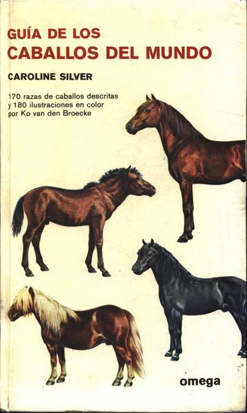 Guía De Los Caballos Del Mundo