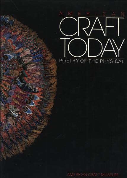 American Craft Today: Poetry of the Physical