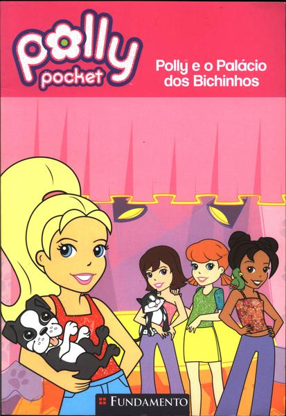 Polly Pocket: Polly E O Palácio Dos Bichinhos