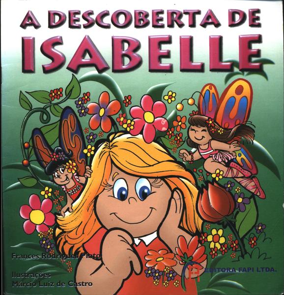 A Descoberta De Isabelle Frances Rodrigues Pinto Traça Livraria e Sebo